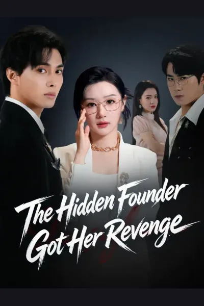 The Hidden Founder Got Her Revenge poster