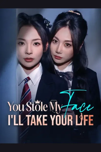 You Stole My Face, I'll Take Your Life poster