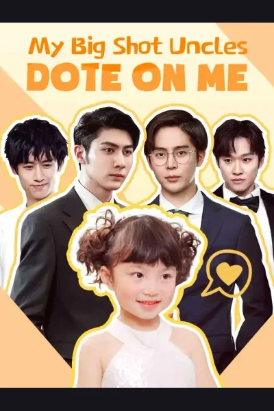 Póster de My Big Shot Uncles Dote on Me