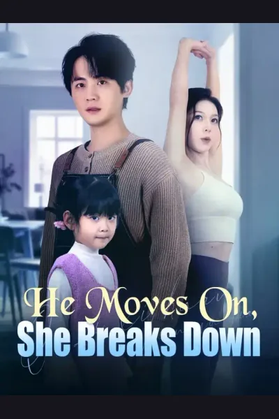 Póster de He Moves On, She Breaks Down