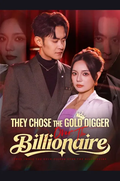 Pôster de They Chose The Gold Digger Over The Billionaire