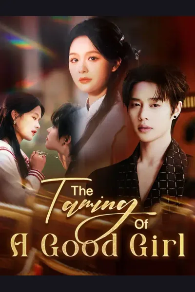 Affiche de The Taming Of A Good Girl