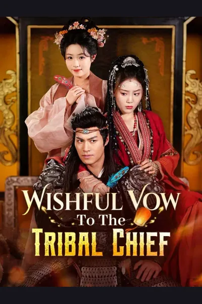 Pôster de Wishful Vow To The Tribal Chief