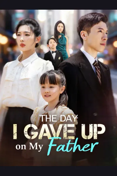 Affiche de The Day I Gave Up on My Father