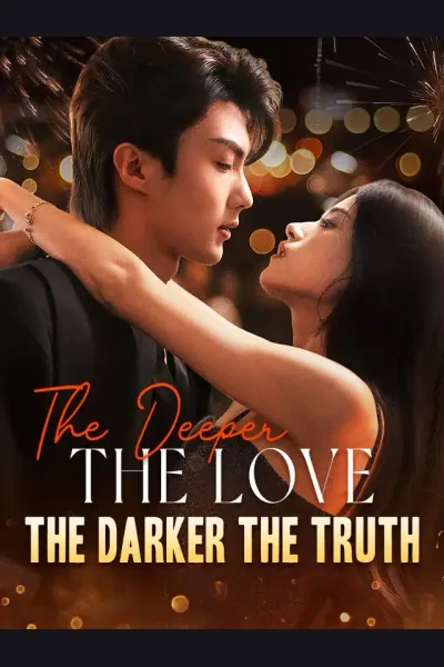 The Deeper the Love, The Darker the Truth poster