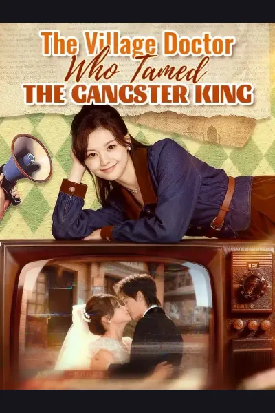 Affiche de The Village Doctor Who Tamed the Gangster King