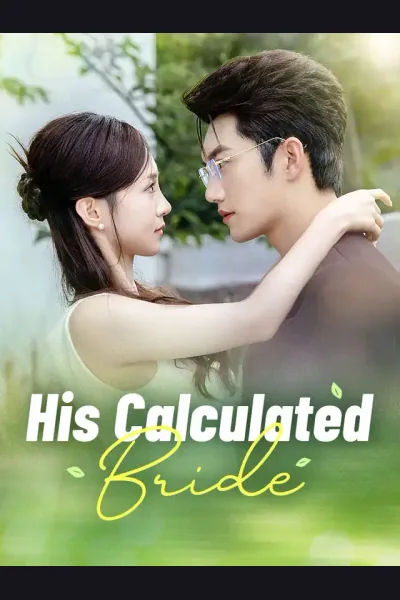 Affiche de His Calculated Bride