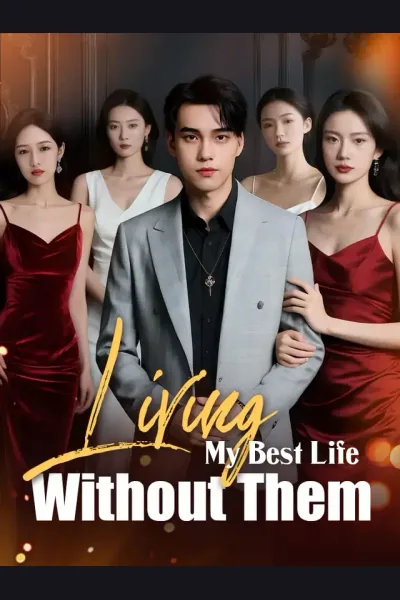 Living My Best Life Without Them poster