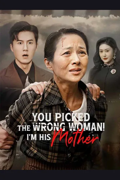 Affiche de You Picked The Wrong Woman! I'm His Mother