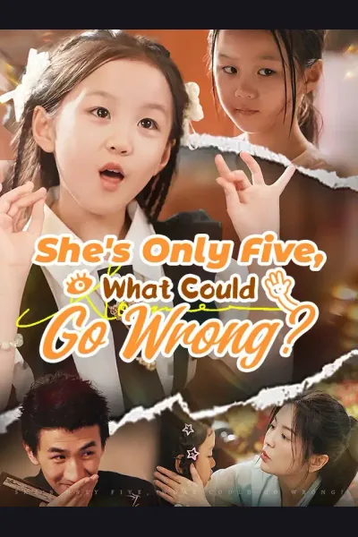 Póster de She's Only Five, What Could Go Wrong?