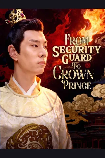 Pôster de From Security Guard To Crown Prince