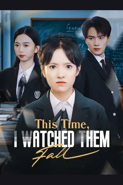 Affiche de This Time, I Watched Them Fall