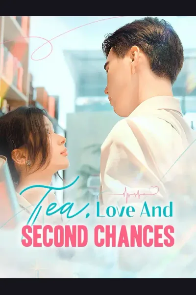 Tea, Love And Second Chances poster