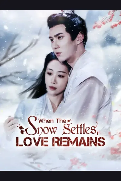 When The Snow Settles, Love Remains poster