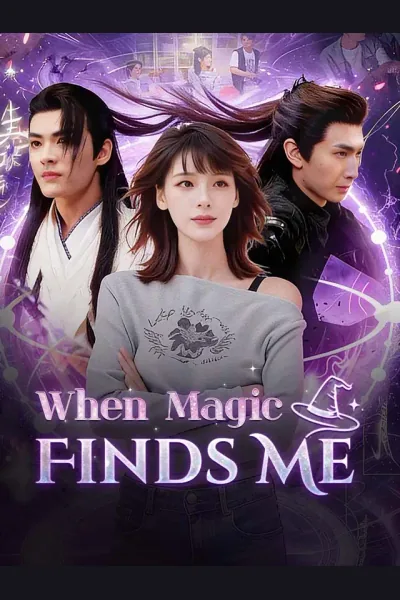 Pôster de When Magic Finds Me