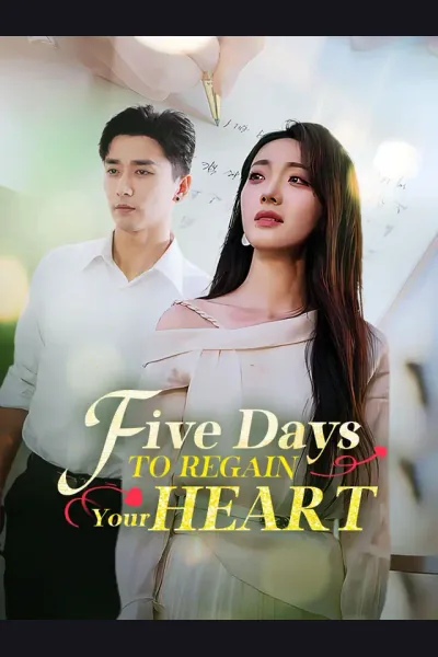 Five Days To Regain Your Heart poster