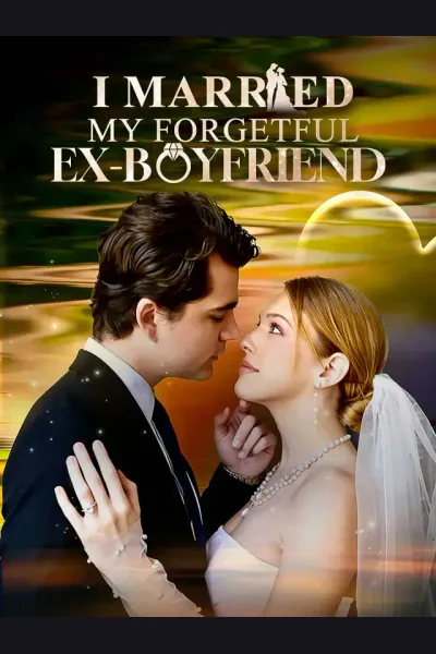 Pôster de I Married My Forgetful Ex-Boyfriend