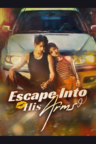 Affiche de Escape Into His Arms