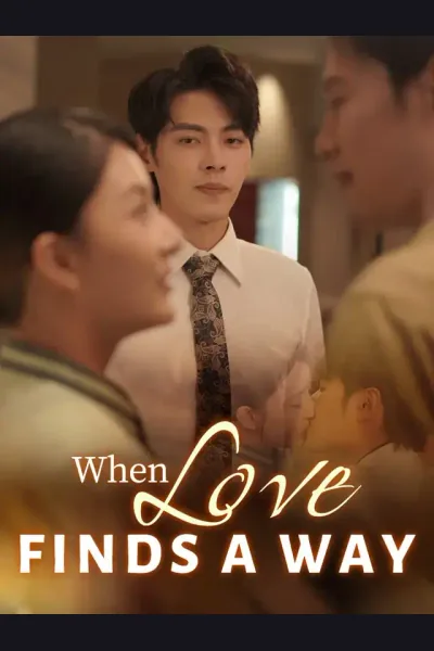Affiche de When Love Finds A Way