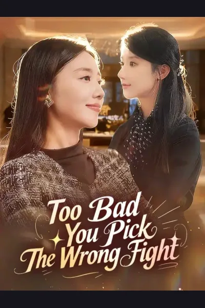 Póster de Too Bad You Pick The Wrong Fight