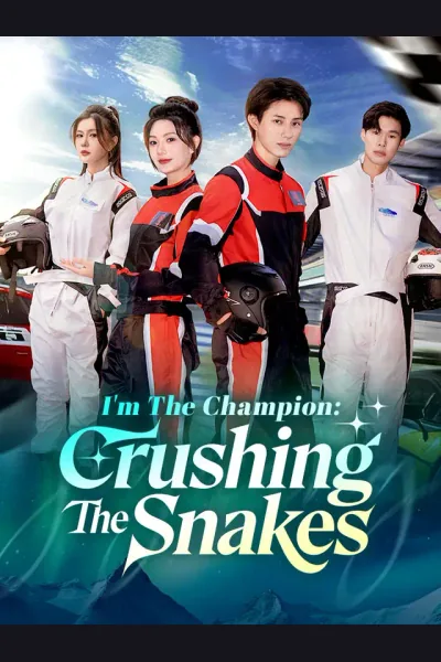 Affiche de I'm The Champion: Crushing The Snakes