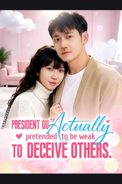 Pôster de President Gu actually pretended to be weak to deceive others