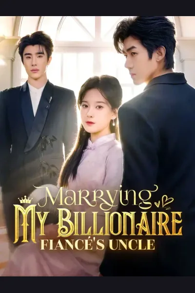 Póster de Marrying My Billionaire Fiancé's Uncle