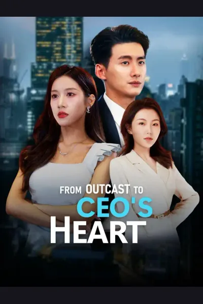 From Outcast to CEO's Heart poster