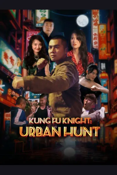 Póster de Kung Fu Knight: Urban Hunt