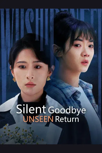 Pôster de Silent Goodbye, Unseen Return