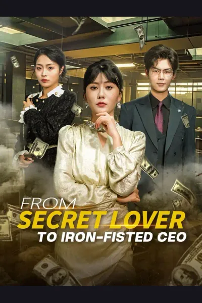 Affiche de From Secret Lover to Iron-fisted CEO