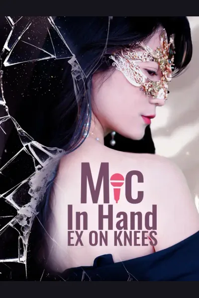 Mic in Hand, Ex on Knees poster