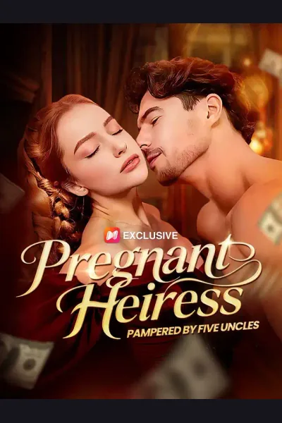 Pregnant Heiress:Pampered by Five Uncles poster