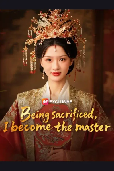 Pôster de Being sacrificed, I become the master