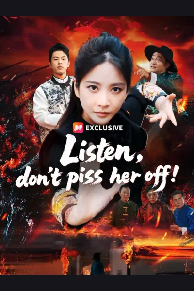 Affiche de Listen, don’t piss her off!