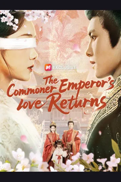 Affiche de The Commoner Emperor’s Love Returns