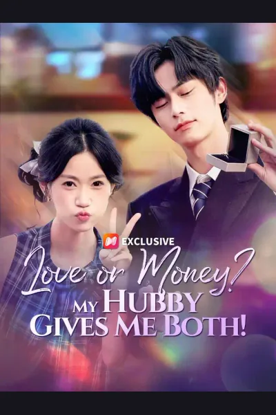 Póster de Love or Money? My Hubby Gives Me Both!