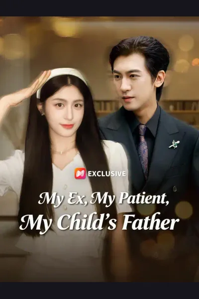Affiche de My Ex, My Patient, My Child’s Father