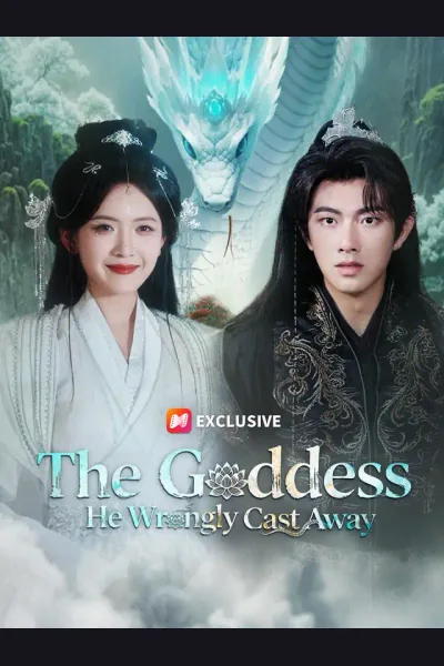 Affiche de The Goddess He Wrongly Cast Away