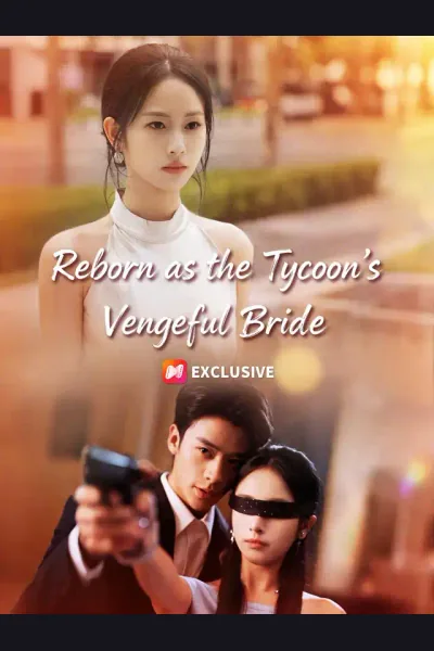 Affiche de Reborn as the Tycoon’s Vengeful Bride