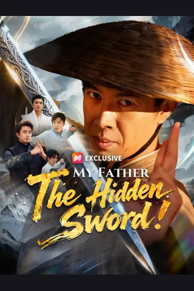 Póster de My Father, The Hidden Sword!