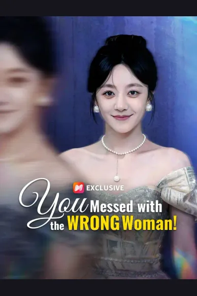 Affiche de You Messed with the WRONG Woman!