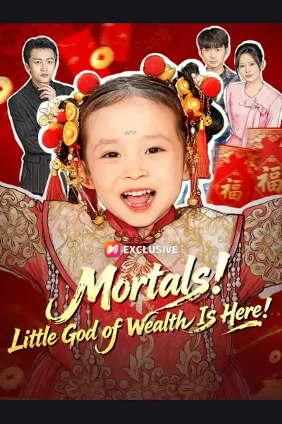 Póster de Mortals! Little God of Wealth Is Here!