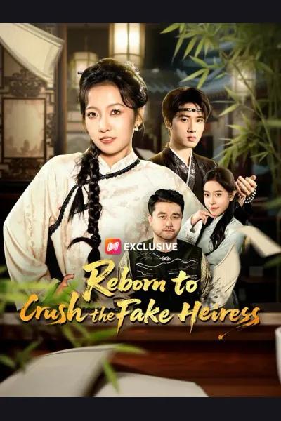 Reborn to Crush the Fake Heiress poster