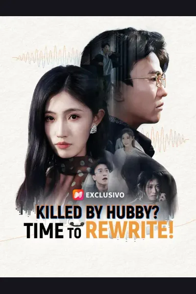 Killed by Hubby? Time to Rewrite! poster
