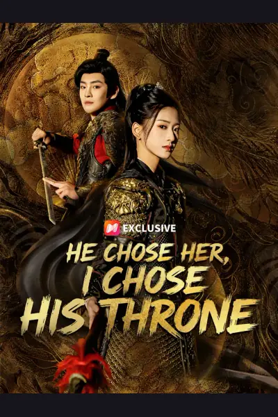 Affiche de He Chose Her, I Chose His Throne