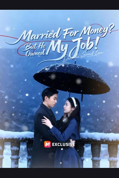 Affiche de Married For Money? But He Owned My Job!