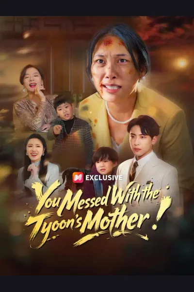 Affiche de You Messed With the Tycoon's Mother!
