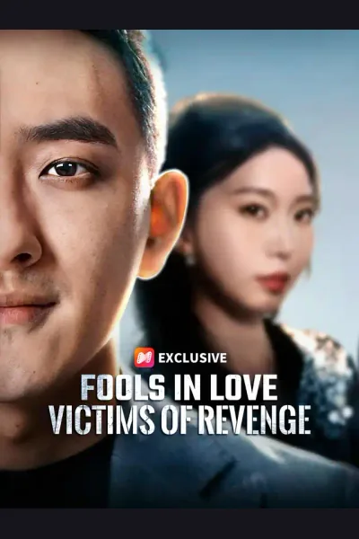 Pôster de Fools in Love, Victims of Revenge