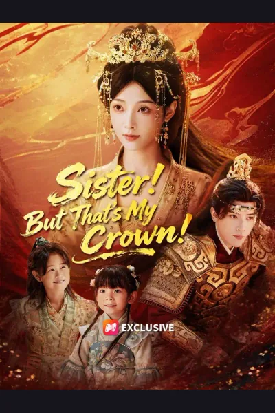 Sister! But That's My Crown! poster
